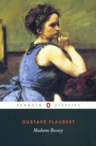 Madame Bovary: Provincial Lives (Penguin Classics)