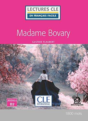 Madame Bovary - Livre + audio online (Lectures CLE en français facile)