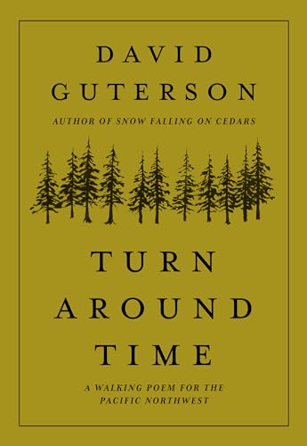 Turn Around Time: A Walking Poem for the Pacific Northwest