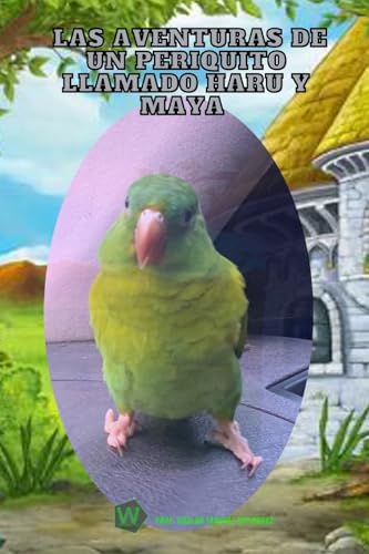 Las aventuras de un periquito llamado Haru y Maya von Blurb