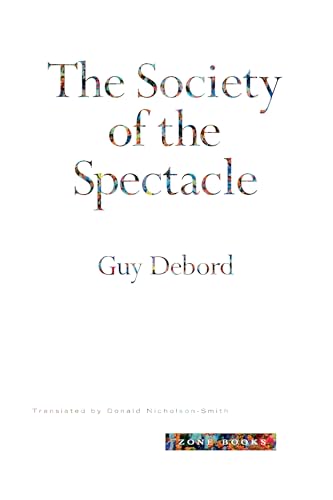 The Society of the Spectacle (Zone Books) von Zone Books