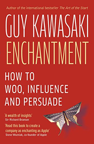 Enchantment: How to Charm, Influence and Persuade