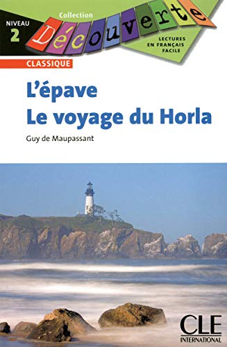 L'epave Et le Voyage Du Horla (Collection Decouverte: Niveau 2) von DISTRIBOOKS INTL INC