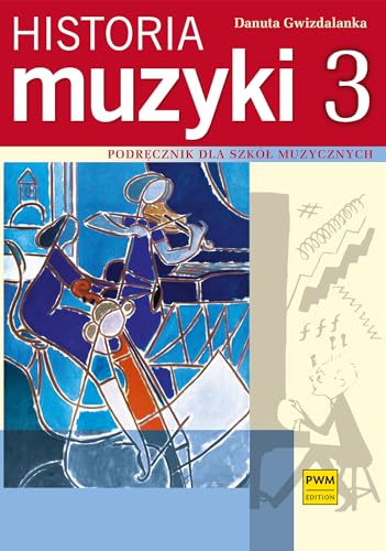 Historia muzyki 3 Podrecznik von Polskie Wydawnictwo Muzyczne