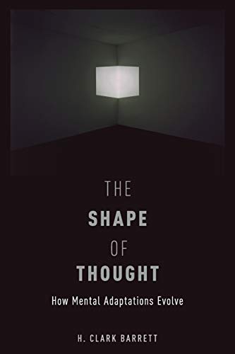 The Shape of Thought: How Mental Adaptations Evolve (Evolution And Cognition Series) von Oxford University Press, USA