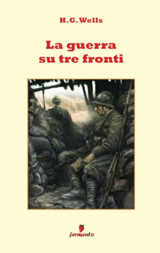 La guerra su tre fronti (Emozioni senza tempo) von Fermento