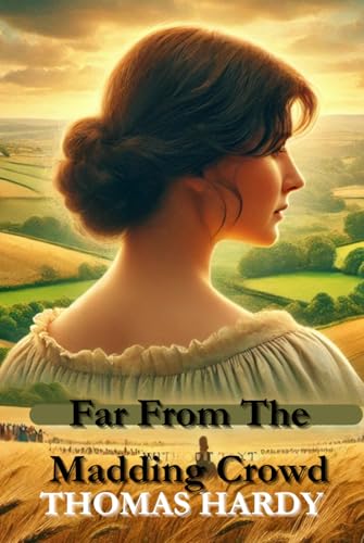 Far From The Madding Crowd von Independently published