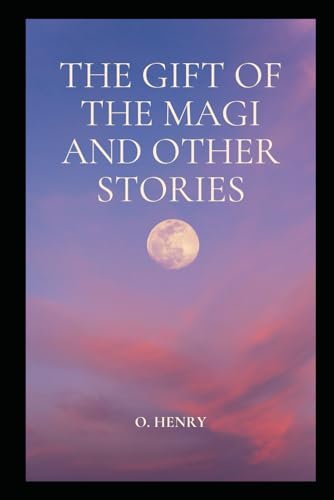 The Gift of the Magi and Other Stories von Independently published