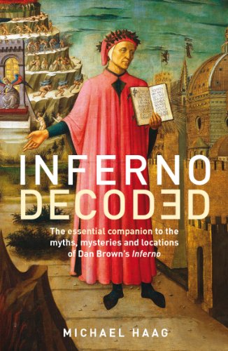 Inferno Decoded: The essential companion to the myths, mysteries and locations of Dan Brown's Inferno