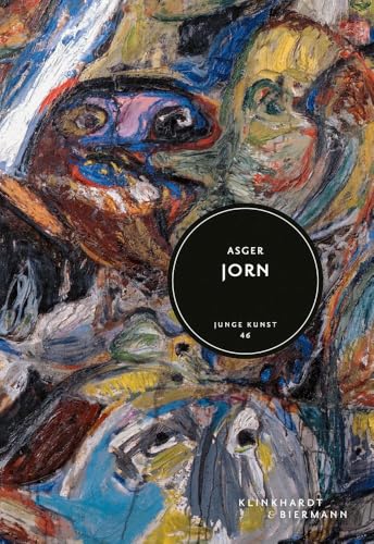 Asger Jorn: Junge Kunst Band 46 von Klinkhardt & Biermann