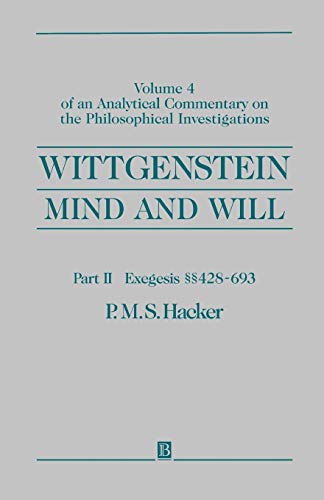 WITTGENSTEIN: MIND &WILL: Mind and Will: Volume 4 of an Analytical Commentary on the Philosophical Investigations von Wiley-Blackwell