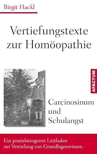 Carcinosinum und Schulangst: Vertiefungstexte zur Homöopathie