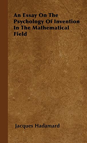 An Essay on the Psychology of Invention in the Mathematical Field von Hadamard Press