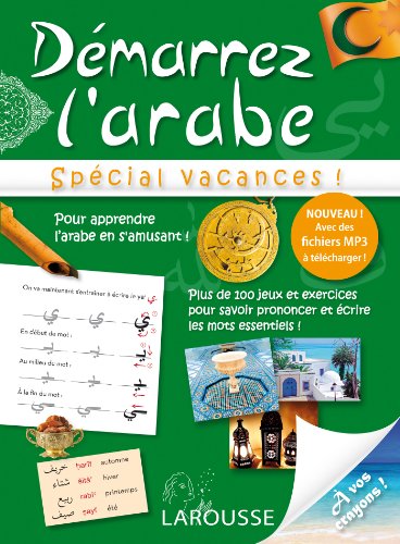 Démarrez l'arabe, spécial vacances von Larousse