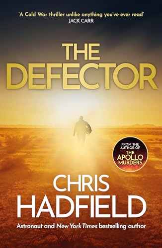 The Defector: the unmissable Cold War spy thriller from the author of THE APOLLO MURDERS (The Apollo Murders Series)