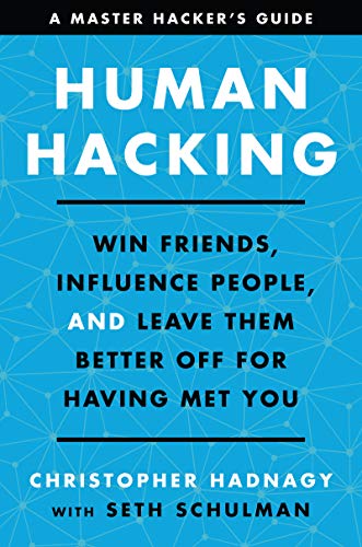 Human Hacking: Win Friends, Influence People, and Leave Them Better Off for Having Met You von Business