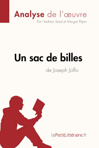 Un sac de billes de Joseph Joffo (Analyse de l'oeuvre): Analyse complète et résumé détaillé de l'oeuvre (Fiche de lecture)