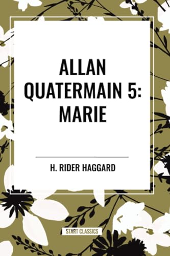 Allan Quatermain: Marie, #5
