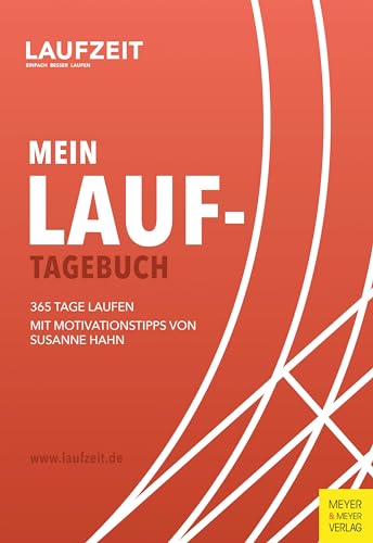 Mein Lauf-Tagebuch - 365 Tage laufen: Mit Motivationstipps von Susanne Hahn