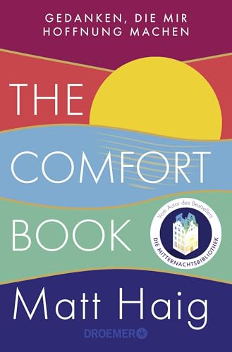 The Comfort Book – Gedanken, die mir Hoffnung machen: Deutsche Ausgabe | Vom Autor des Bestsellers Die Mitternachtsbibliothek von Droemer Taschenbuch