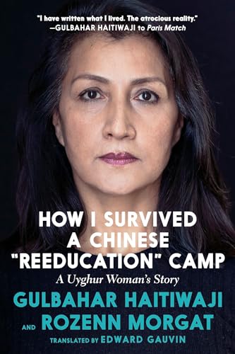 How I Survived a Chinese "Reeducation" Camp: A Uyghur Woman's Story von Seven Stories Press