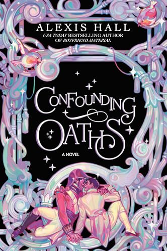 Confounding Oaths: A Novel (The Mortal Follies series, Band 2)