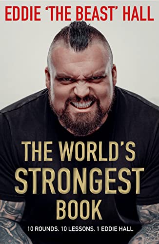 The World's Strongest Book: Ten Rounds Ten Lessons One Eddie Hall von Atlantic Books