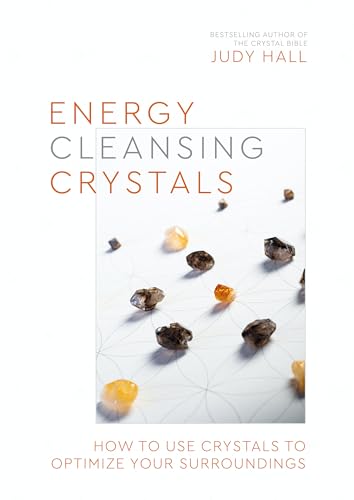 Energy-Cleansing Crystals: How to Use Crystals to Optimize Your Surroundings von Watkins Publishing