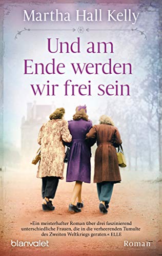 Und am Ende werden wir frei sein: Roman von Blanvalet Taschenbuch Verlag