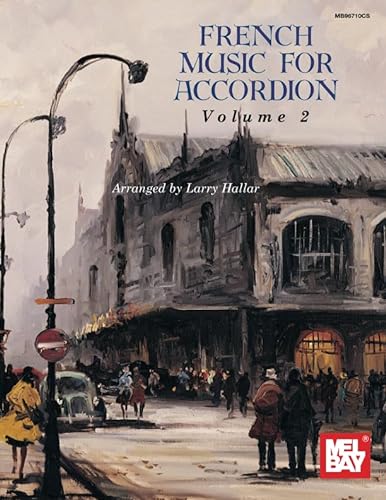 French Music for Accordion, Volume 2 von Mel Bay Publications, Inc.