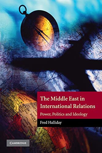 The Middle East in International Relations: Power, Politics and Ideology (The Contemporary Middle East, 4, Band 4) von Cambridge University Press