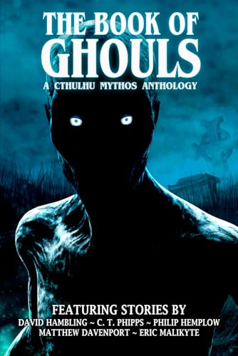 The Book of Ghouls (Books of Cthulhu, Band 8) von Macabre Ink