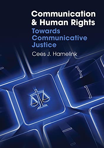 Communication and Human Rights: Towards Communicative Justice von Polity Press