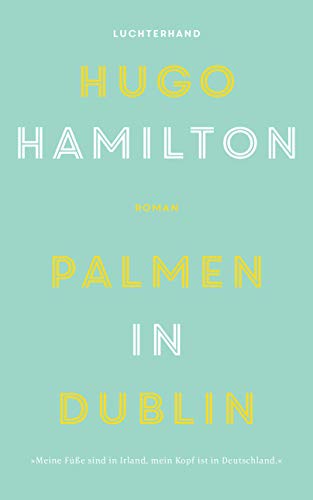 Palmen in Dublin: Roman von Luchterhand Literaturvlg.