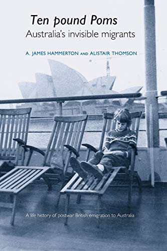 'Ten Pound Poms': A life history of British postwar emigration to Australia