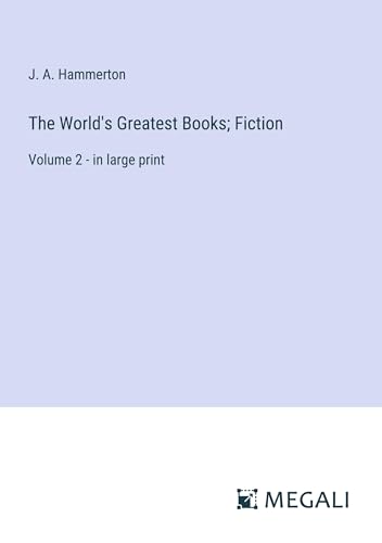 The World's Greatest Books; Fiction: Volume 2 - in large print von Megali Verlag