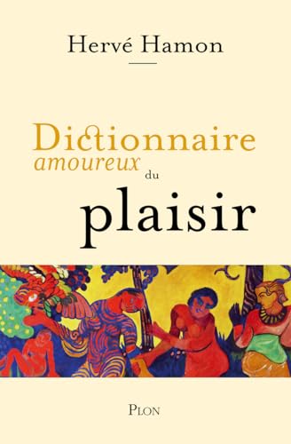 Dictionnaire amoureux du plaisir von PLON