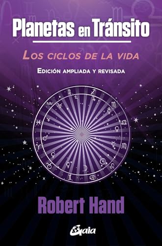 Planetas en tránsito: Los ciclos de la vida. Edición ampliada y revisada (Astrología) von Gaia Ediciones
