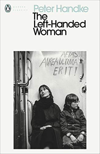 The Left-Handed Woman: Peter Handke (Penguin Modern Classics)