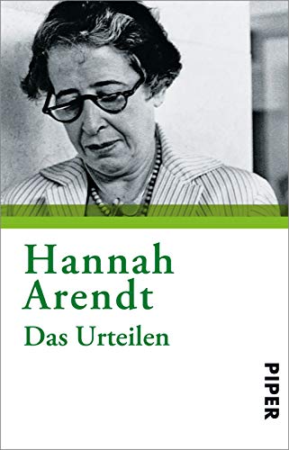 Das Urteilen: Texte zu Kants Politischer Philosophie - Dritter Teil zu 'Vom Leben des Geistes'