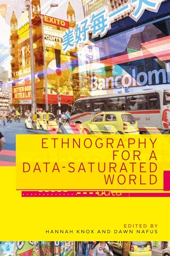 Ethnography for a data-saturated world (Materialising the Digital)