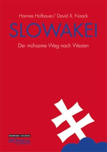 Slowakei: Der mühsame Weg nach Westen (Edition Brennpunkt Osteuropa) von Promedia Verlagsges. Mbh