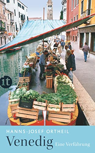 Venedig: Eine Verführung (insel taschenbuch) von Insel Verlag