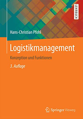 Logistikmanagement: Konzeption und Funktionen von Springer Vieweg