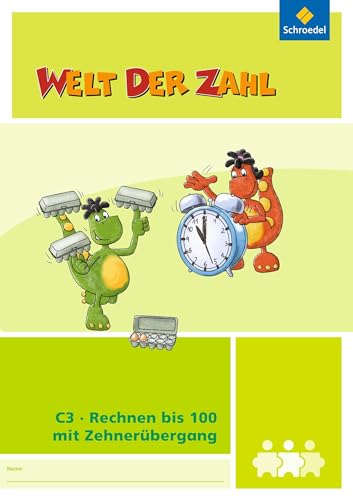 Welt der Zahl - I-Materialien Ausgabe 2012: Rechnen bis 100 mit Zehnerübergang (C3) (Welt der Zahl: Inklusionsmaterialien - Ausgabe 2012)