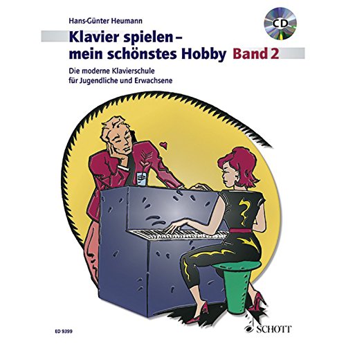 Klavierspielen - mein schönstes Hobby: Die moderne Klavierschule für Jugendliche und Erwachsene. Band 2. Klavier. Ausgabe mit CD.