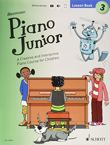Piano Junior: Lesson Book 3: A Creative and Interactive Piano Course for Children. Vol. 3. Klavier. Ausgabe mit verschiedenen Online-Materialien.: A ... (Piano Junior - englische Ausgabe, Band 3) von HAL LEONARD