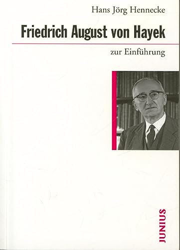 Friedrich August von Hayek zur Einführung von Junius Verlag GmbH
