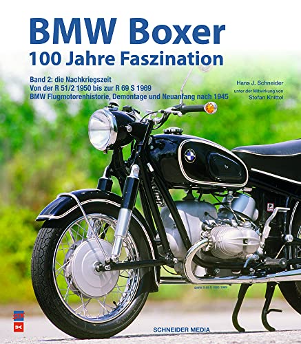 BMW Boxer - 100 Jahre Faszination (Band 2): Die Nachkriegszeit: von der R 51/2 1950 bis zur R 69 S 1969 von DELIUS KLASING