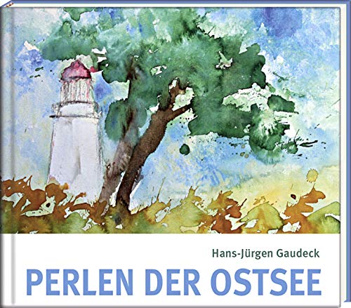 Perlen der Ostsee (Literatur und Aquarelle) von Steffen Verlag